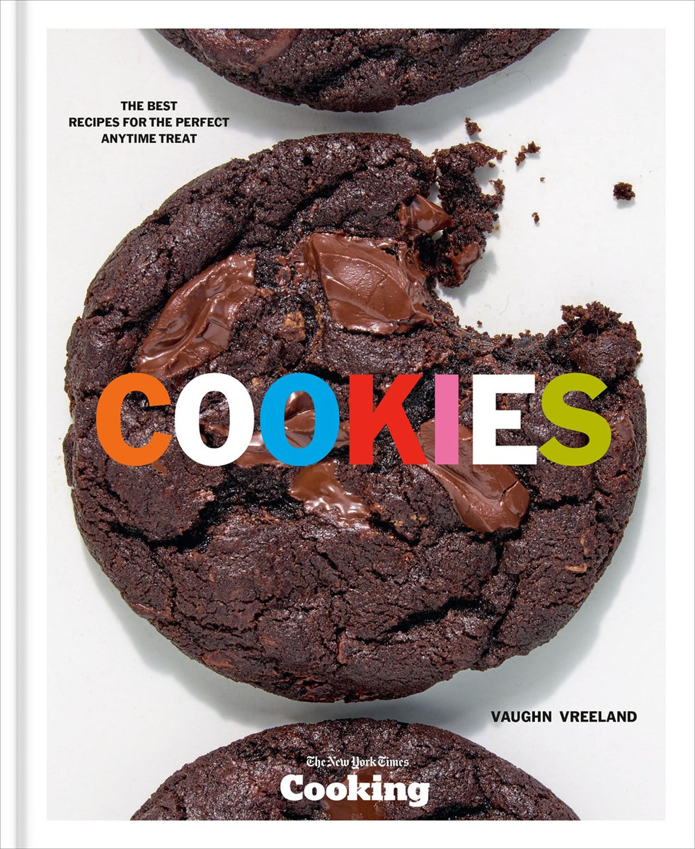Cookies The Best Recipes for the Perfect Anytime Treat from NYT Cooki