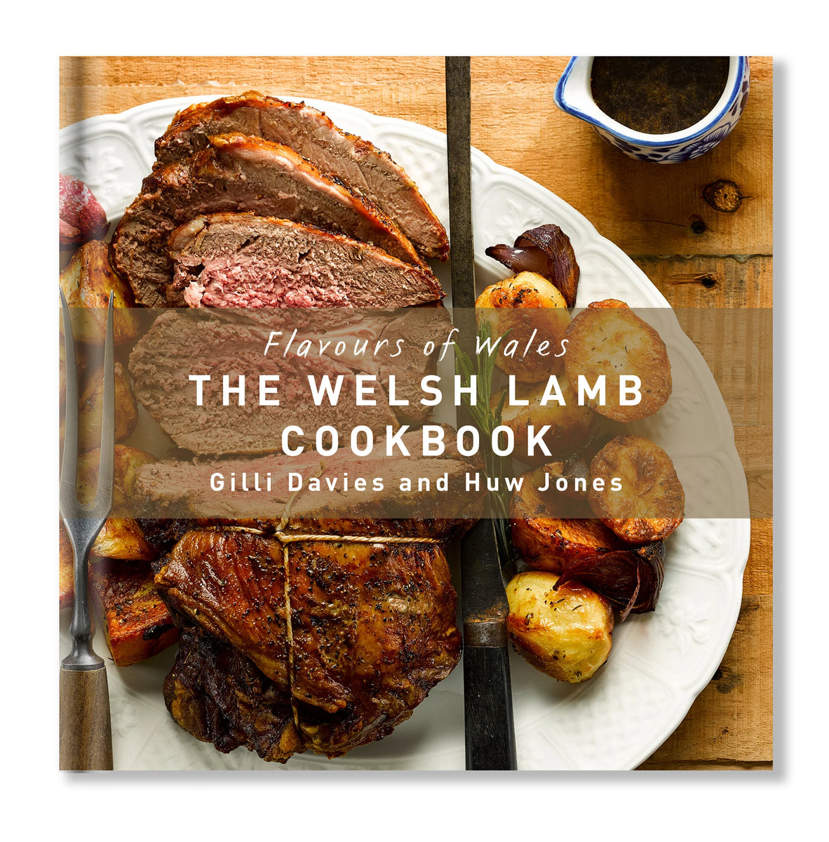 The Welsh Lamb Cookbook (Flavours of Wales) Book Larder
