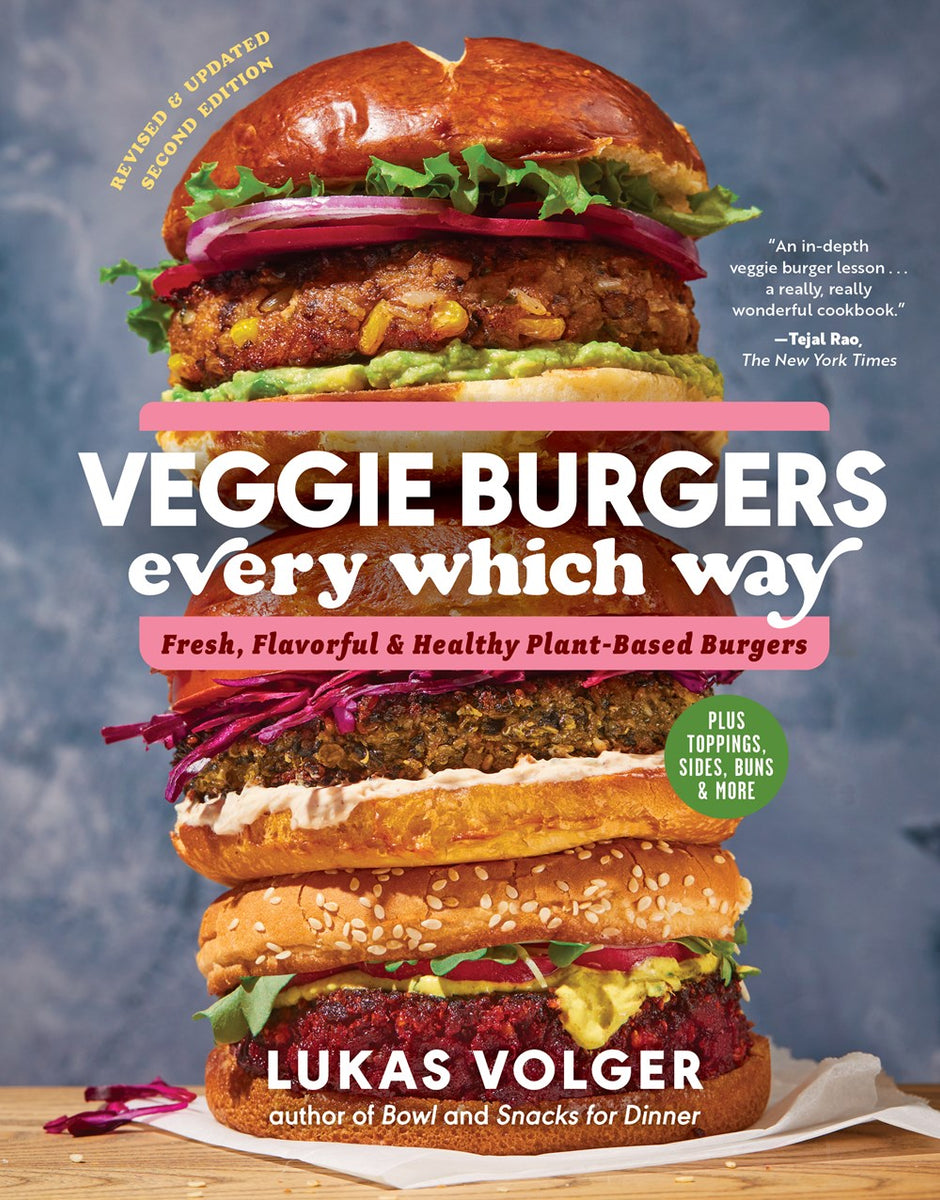 Veggie Burgers Every Which Way, Second Edition – Book Larder