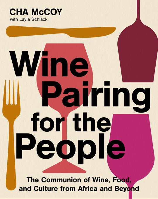 Author Talk + Tasting: Cha McCoy, Wine Pairing for the People