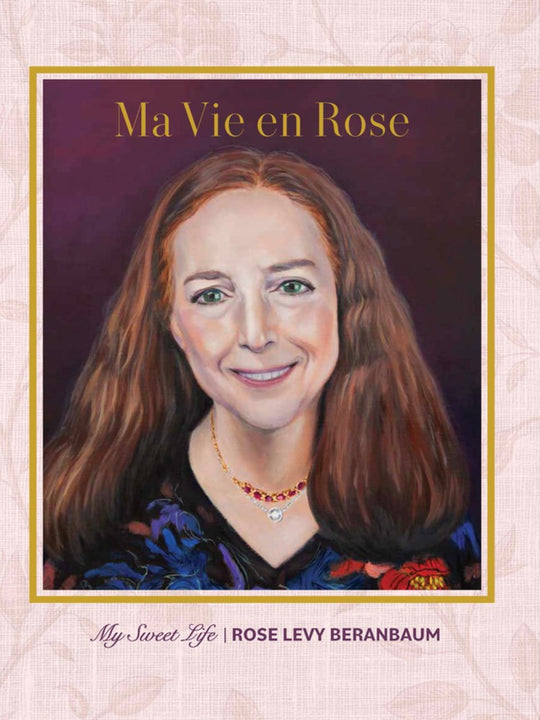 Author Talk: Rose Levy Beranbaum, Ma Vie en Rose
