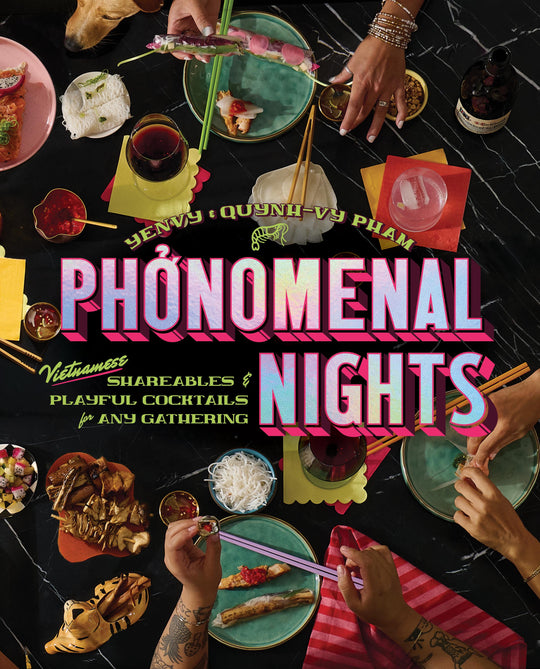 Phonomenal Nights : Vietnamese Shareables & Playful Cocktails for Any Gathering