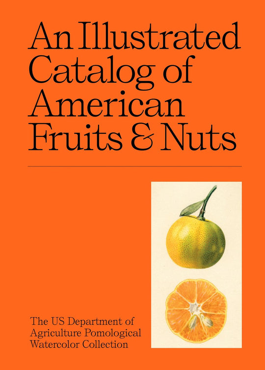 An Illustrated Catalog of American Fruits & Nuts (reissue)