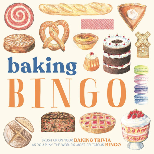Baking Bingo : Brush Up on Your Baking Know-How as you Play the World's Most Delicious Game