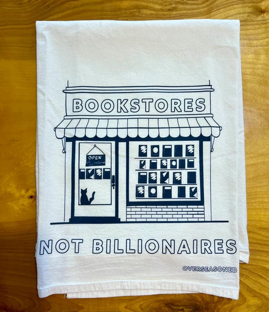 Bookstores Not Billionaires Tea Towel by Overseasoned
