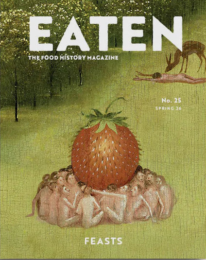Eaten Magazine No. 25 Feasts