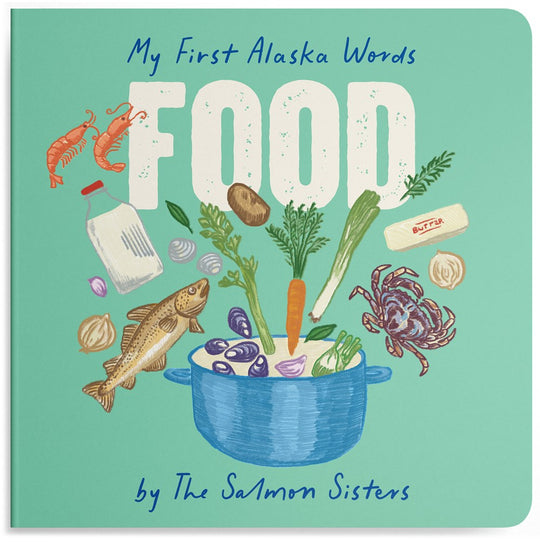 My First Alaska Words: Food