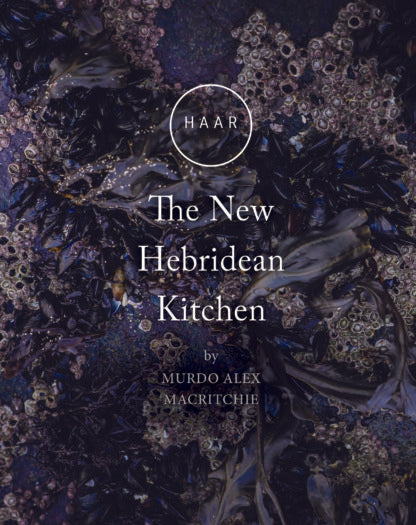 HAAR The New Hebridean Kitchen