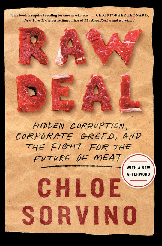 Raw Deal: Hidden Corruption, Corporate Greed, and the Fight for the Future of Meat