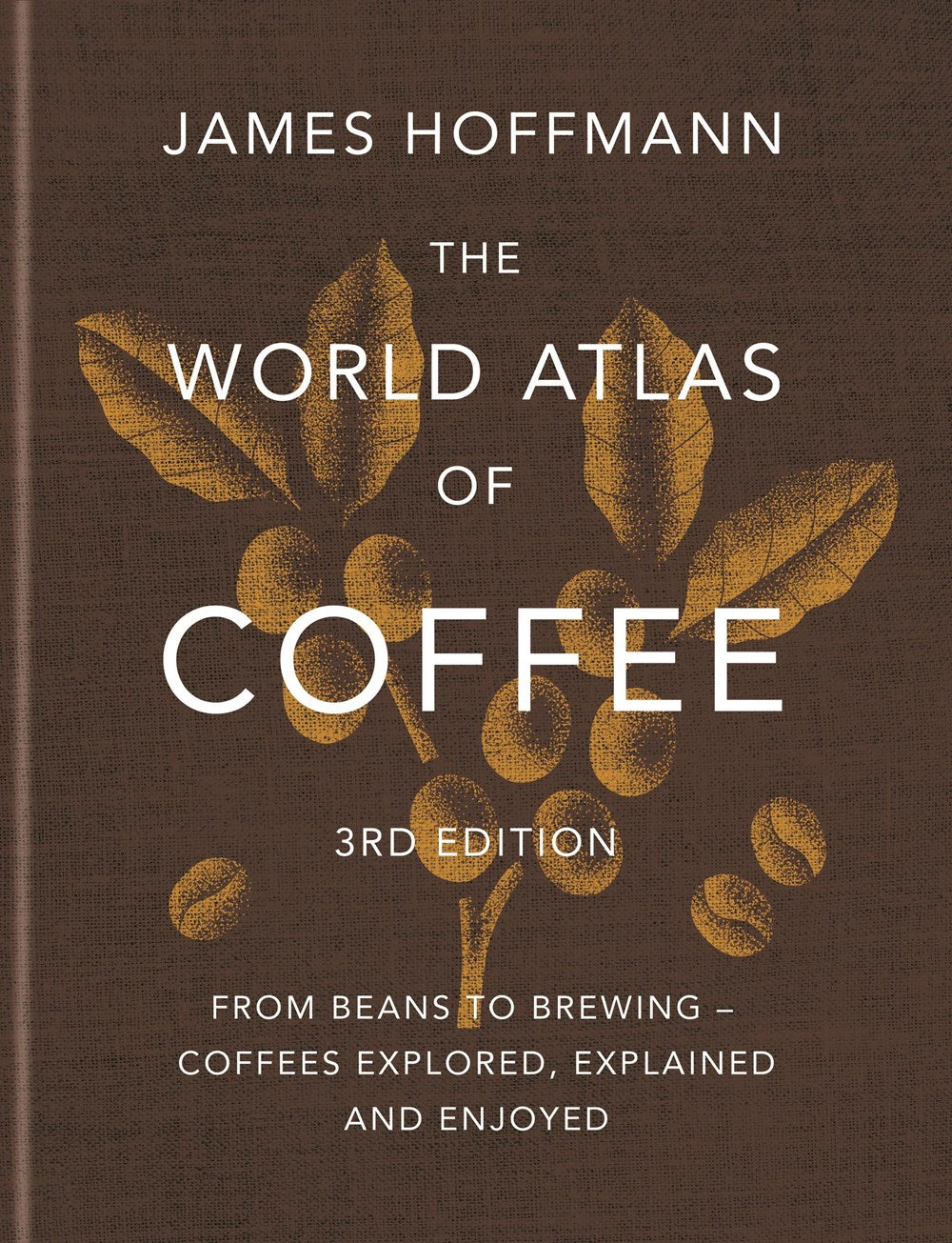 The World Atlas of Coffee 3rd edition – Book Larder