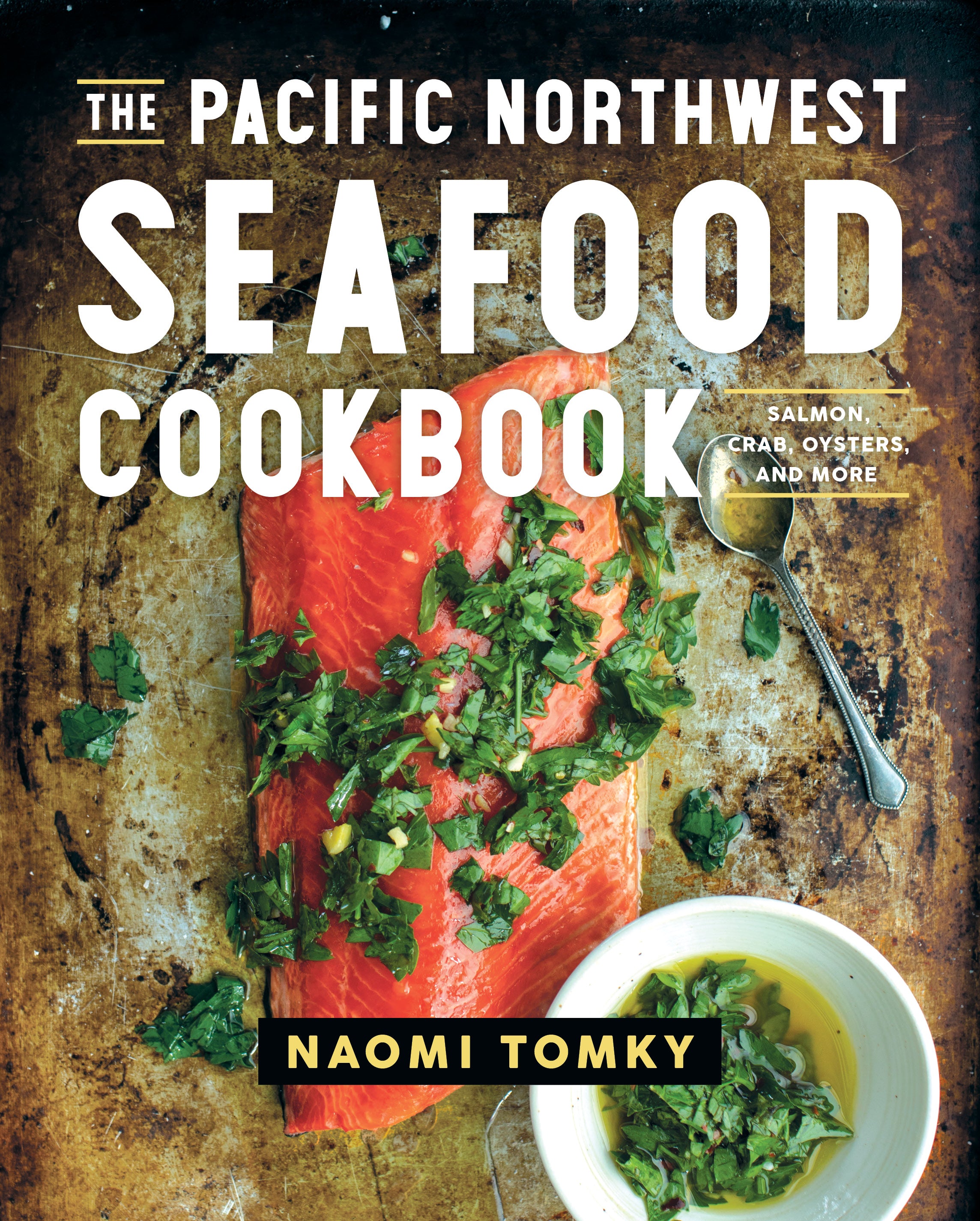 The Pacific Northwest Seafood Cookbook – Book Larder