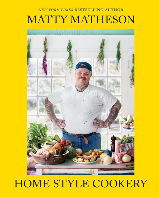 Matty Matheson Home Style Cookery