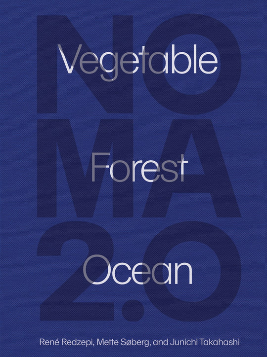 Noma 2.0: Vegetable, Forest, Ocean